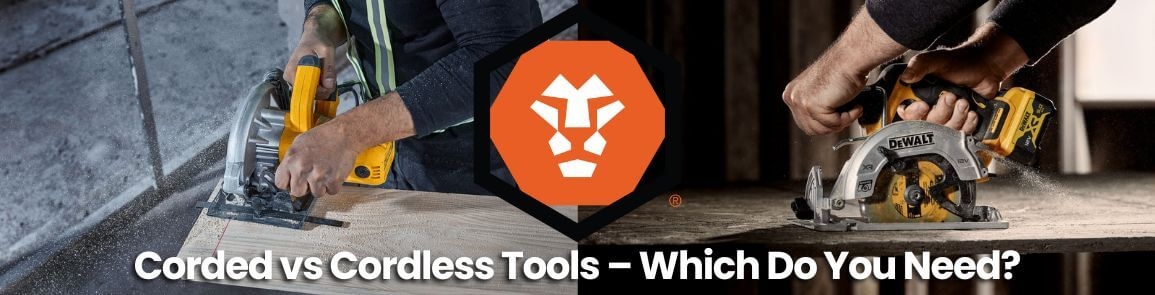 Corded vs Cordless Tools – Which Do You Need?